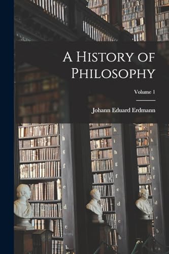 A History of Philosophy; Volume 1