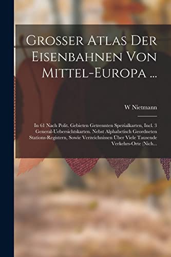 Grosser Atlas Der Eisenbahnen Von Mittel-Europa ...