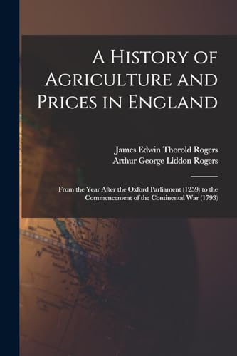 A History of Agriculture and Prices in England