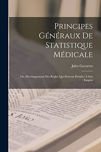 Principes Généraux De Statistique Médicale