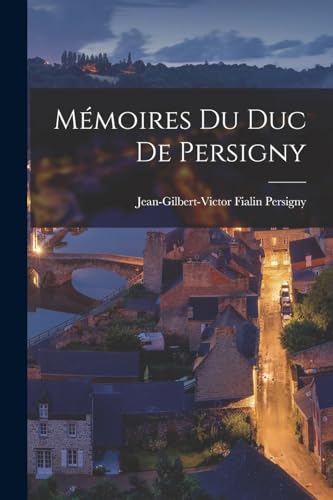 Mémoires Du Duc De Persigny