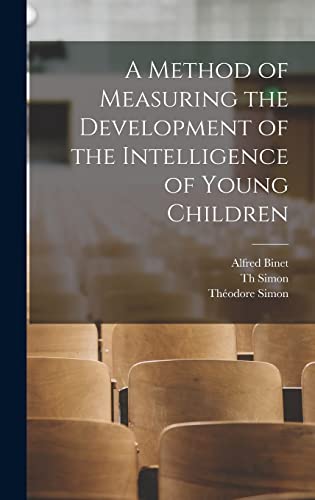 A Method of Measuring the Development of the Intelligence of Young Children