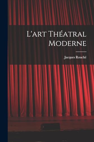 L'art théatral moderne