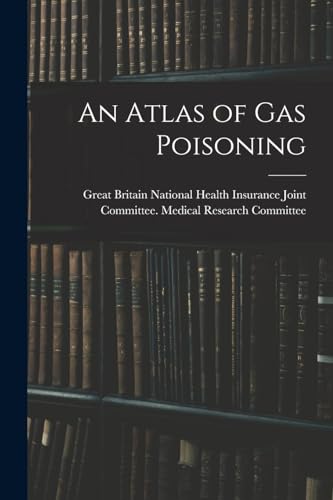 An Atlas of gas Poisoning