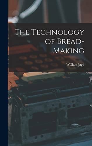 The Technology of Bread-making
