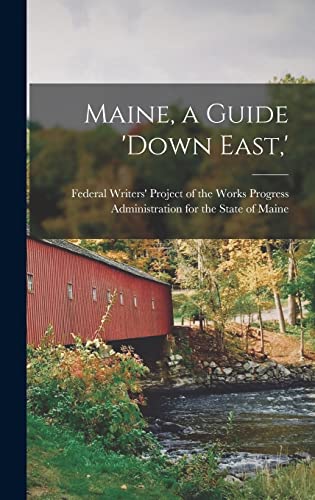 Maine, a Guide 'down East,'