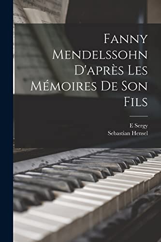 Fanny Mendelssohn d'après les mémoires de son fils