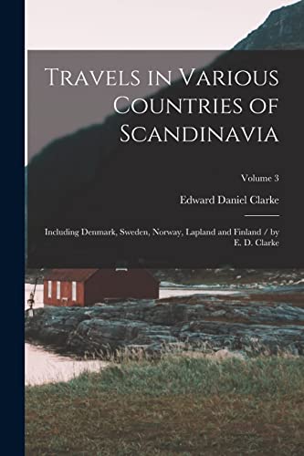 Travels in Various Countries of Scandinavia