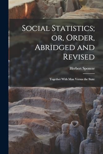 Social Statistics; or, Order, Abridged and Revised