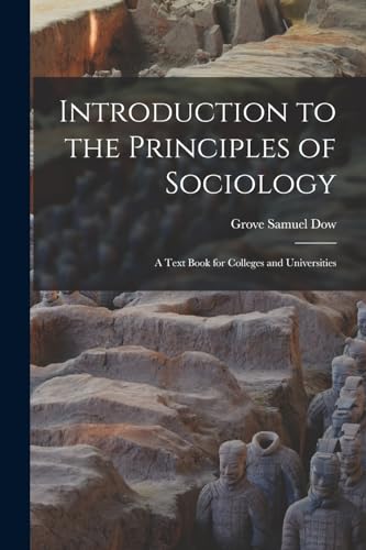 Introduction to the Principles of Sociology; a Text Book for Colleges and Universities