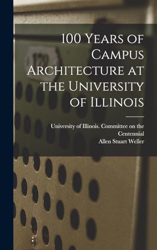 100 Years of Campus Architecture at the University of Illinois