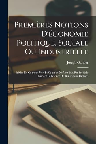 Premières notions d'économie politique, sociale ou industrielle