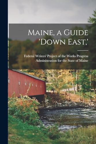 Maine, a Guide 'down East,'