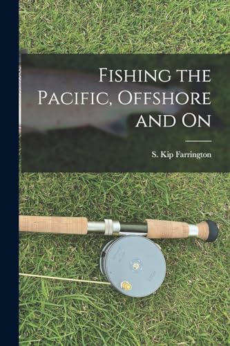 Fishing the Pacific, Offshore and on