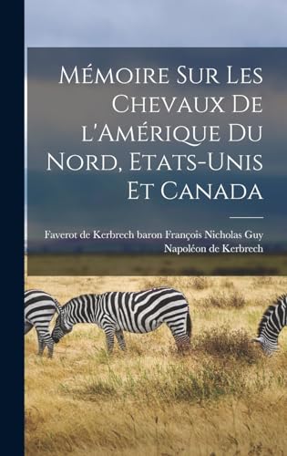 Mémoire sur les chevaux de l'Amérique du Nord, Etats-Unis et Canada