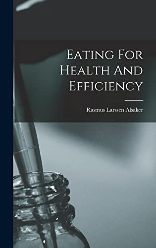 Eating For Health And Efficiency