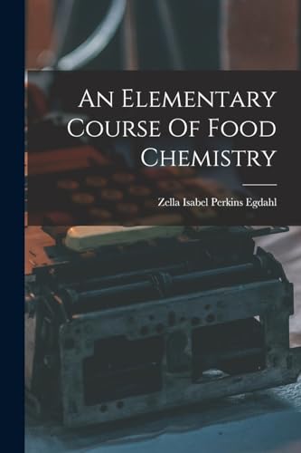 An Elementary Course Of Food Chemistry