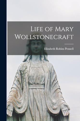 Life of Mary Wollstonecraft