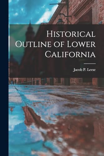 Historical Outline of Lower California