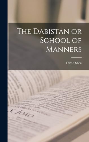The Dabistan or School of Manners