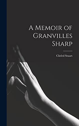 A Memoir of Granvilles Sharp