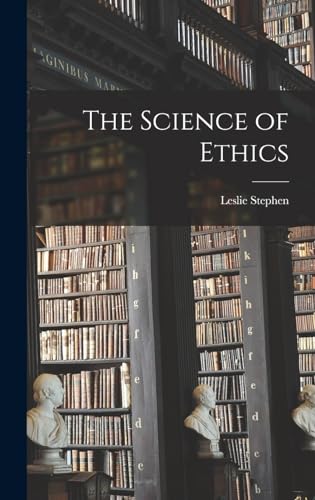 The Science of Ethics