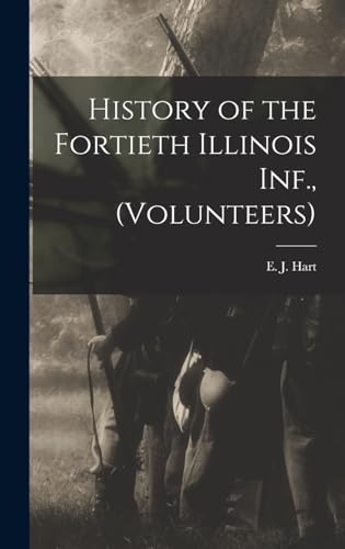 History of the Fortieth Illinois Inf., (volunteers)