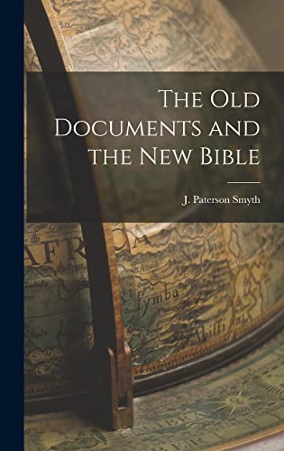The Old Documents and the New Bible