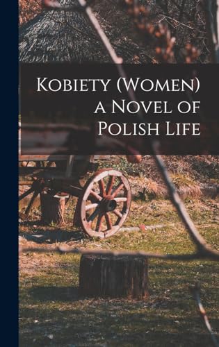 Kobiety (Women) a Novel of Polish Life