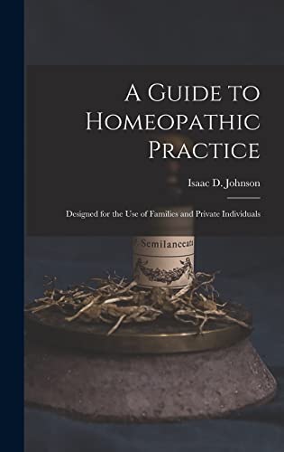 A Guide to Homeopathic Practice