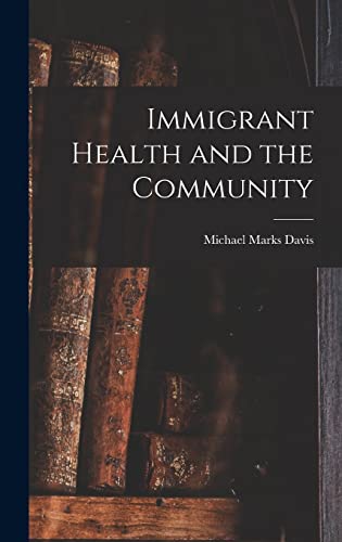 Immigrant Health and the Community