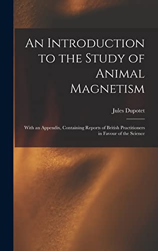 An Introduction to the Study of Animal Magnetism