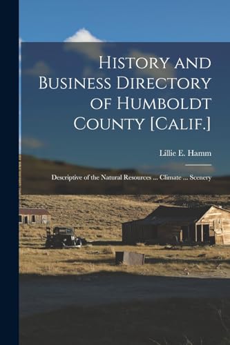 History and Business Directory of Humboldt County [Calif.]