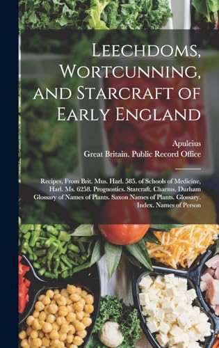 Leechdoms, Wortcunning, and Starcraft of Early England
