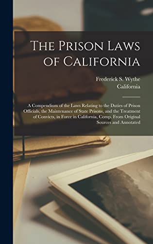 The Prison Laws of California