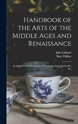 Handbook of the Arts of the Middle Ages and Renaissance