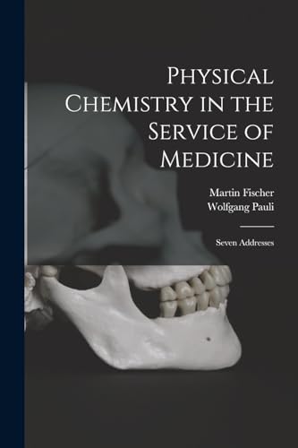 Physical Chemistry in the Service of Medicine