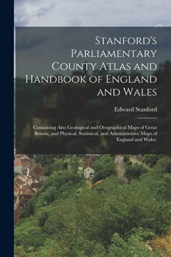 Stanford's Parliamentary County Atlas and Handbook of England and Wales