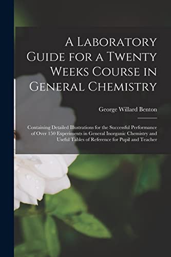 A Laboratory Guide for a Twenty Weeks Course in General Chemistry