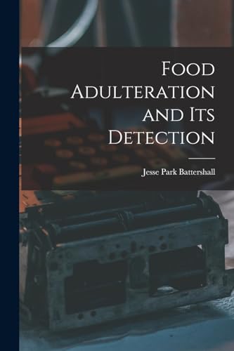 Food Adulteration and Its Detection