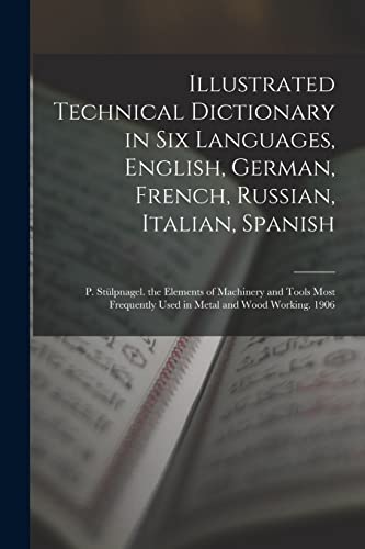 Illustrated Technical Dictionary in Six Languages, English, German, French, Russian, Italian, Spanish