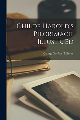 Childe Harold's Pilgrimage. Illustr. Ed