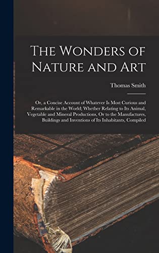 The Wonders of Nature and Art