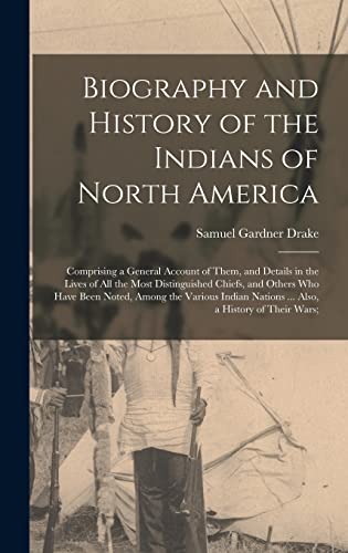 Biography and History of the Indians of North America