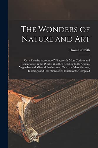 The Wonders of Nature and Art