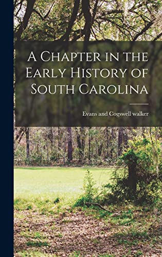 A Chapter in the Early History of South Carolina