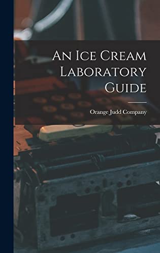 An Ice Cream Laboratory Guide