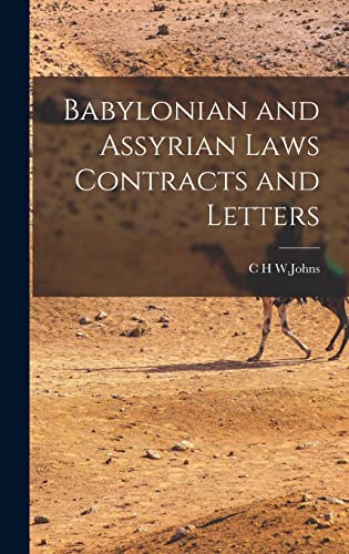 Babylonian and Assyrian Laws Contracts and Letters