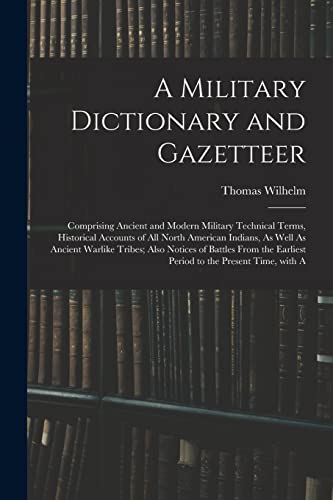 A Military Dictionary and Gazetteer