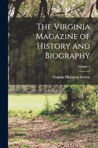 The Virginia Magazine of History and Biography; Volume 2